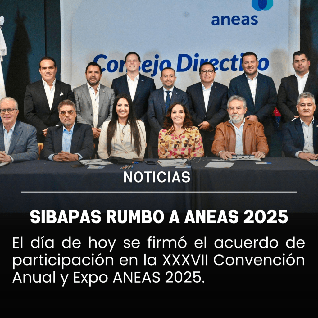 Director de SIBAPAS acude estuvo presente en la Firma de Acuerdo de Colaboración para la XXXVII Convención Anual y Expo ANEAS 2025